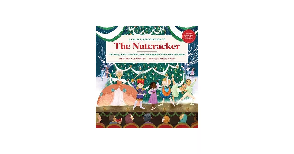 A Child’’s Introduction to the Nutcracker: The Story, Music, Costumes, and Choreography of the Fairy Tale Ballet | 拾書所