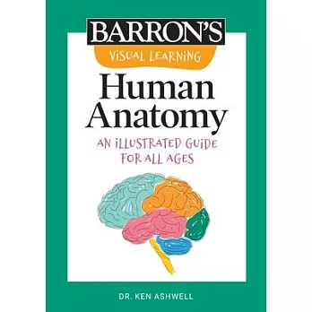Visual Learning: Human Anatomy: An Illustrated Guide for All Ages
