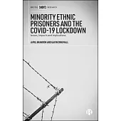 Covid-19 and Minority Ethnic Prisoners: The Impact of Lockdown