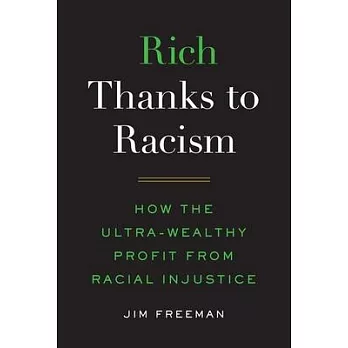 Rich Thanks to Racism