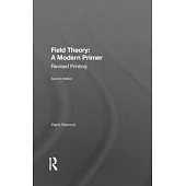 Field Theory: A Modern Primer