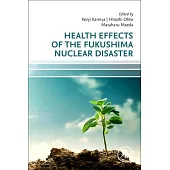Health Effects of the Fukushima Nuclear Disaster