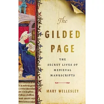 The Gilded Page: The Social Lives of Medieval Manuscripts