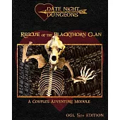 Rescue of the Blackthorn Clan: A Couple’’s Adventure Module: OGL 5th Edition