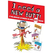 I Need a New Butt!, I Broke My Butt!, My Butt Is So Noisy!: The Cheeky 3 Book Collection with Interactive Sound Button!