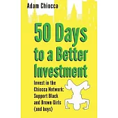 50 Days to a Better Investment: Invest in the Chiocca Network: Support Black and Brown Girls (and Boys)