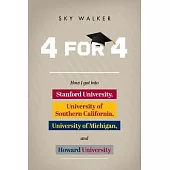 4 for 4: How I Got Into Stanford University, University of Southern California, University of Michigan, and Howard University