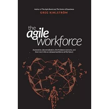 The Agile Workforce: Automation, Decentralization, and Their Role in the Future Workforce