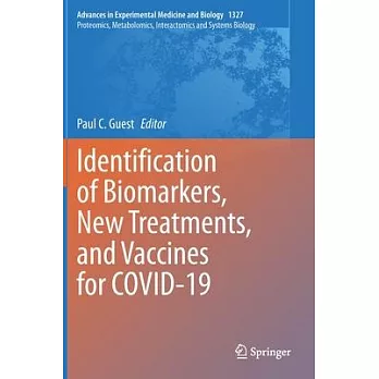 Identification of Biomarkers, New Treatments, and Vaccines for Covid-19