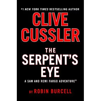 Clive Cussler’’s the Serpent’’s Eye