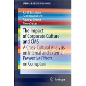The Impact of Corporate Culture and CMS: A Cross-Cultural Analysis on Internal and External Preventive Effects on Corruption