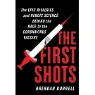 疫苗戰爭：全球危機下Covid-19疫苗研發揭密，一場由科學家、企業、政府官員交織而成的權力遊戲與英