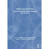 Drone Law and Policy: Global Development, Risks, Regulation and Insurance
