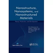 Nanostructure, Nanosystems, and Nanostructured Materials: Theory, Production and Development