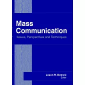 Mass Communication: Issues, Perspectives and Techniques