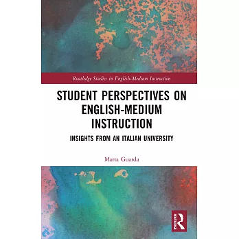 Student Perspectives on English-Medium Instruction: Insights from an Italian University
