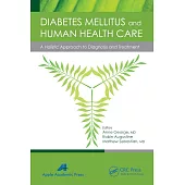 Diabetes Mellitus and Human Health Care: A Holistic Approach to Diagnosis and Treatment