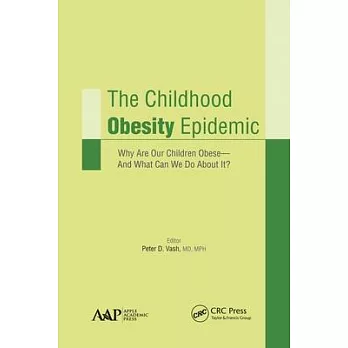 The Childhood Obesity Epidemic: Why Are Our Children Obese--And What Can We Do about It?