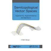 Semitopological Vector Spaces: Hypernorms, Hyperseminorms, and Operators