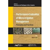 Performance Evaluation of Micro Irrigation Management: Principles and Practices