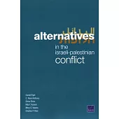 Alternatives in the Israeli-Palestinian Conflict