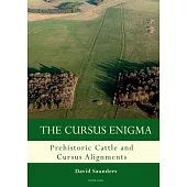 The Cursus Enigma: Prehistoric Cattle and Cursus Alignments
