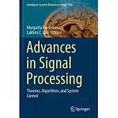 Advances in Signal Processing: Theories, Algorithms, and System Control