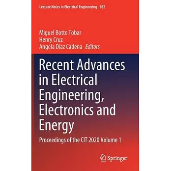Recent Advances in Electrical Engineering, Electronics and Energy: Proceedings of the Cit 2020 Volume 1