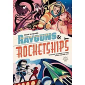 Rayguns and Rocketships: Vintage Science Fiction Book Cover Art