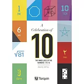 A Celebration of 10: The Inner Lives of Numbers 1-10