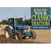 Know Your Classic Tractors, 2nd Edition