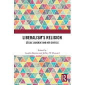 Liberalism’’s Religion: Cécile Laborde and Her Critics