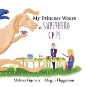 My Princess Wears a Superhero Cape