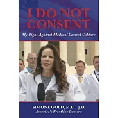 I Do Not Consent: My Fight Against Medical Cancel Culture