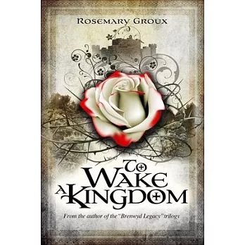 To Wake a Kingdom, Volume 3