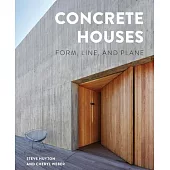 Concrete Houses: Form, Line, and Plane