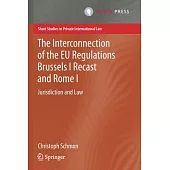 The Interconnection of the Eu Regulations Brussels I Recast and Rome I: Jurisdiction and Law