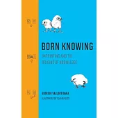 Born Knowing: Imprinting and the Origins of Knowledge
