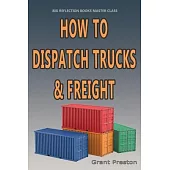 Master Class: How to Dispatch Trucks & Freight