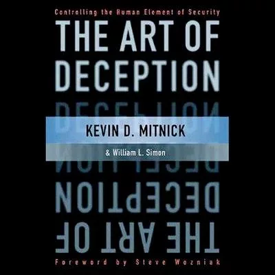 The Art of Deception Lib/E: Controlling the Human Element of Security