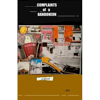 Complaints of a Bandoneon