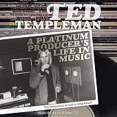 Ted Templeman Lib/E: A Platinum Producer’’s Life in Music