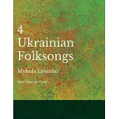 Four Ukrainian Folksongs - Sheet Music for Piano