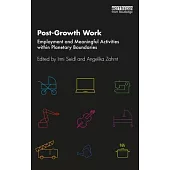 Post-Growth Work: Employment and Meaningful Activities Within Planetary Boundaries