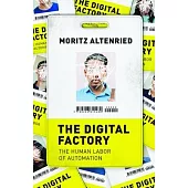 The Digital Factory: The Human Labor of Automation