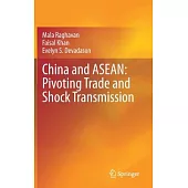 China and Asean: Pivoting Trade and Shock Transmission