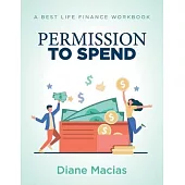 Permission to Spend: A Best Life Finance Workbook