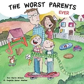 The Worst Parents Ever
