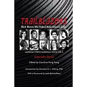 Trailblazers, Black Women Who Helped Make America Great, Volume 3: American Firsts/American Icons, Volume 3