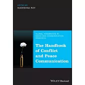 The Global Handbook of Conflict and Peace Communication